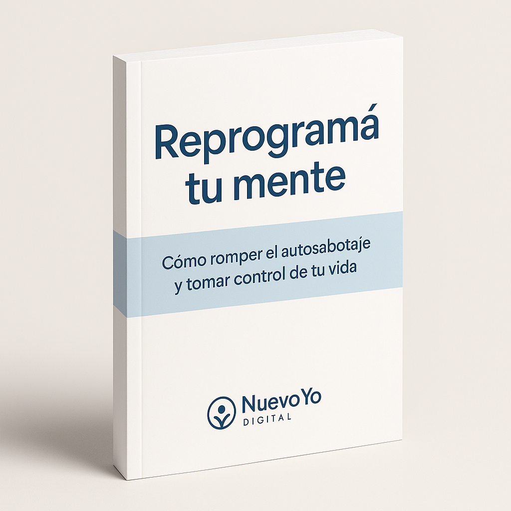 REPROGRAMÁ TU MENTE: Ebook para romper el autosabotaje y volver a confiar en vos